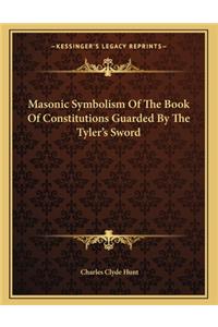 Masonic Symbolism of the Book of Constitutions Guarded by the Tyler's Sword
