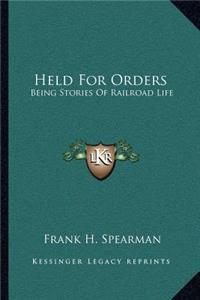Held For Orders