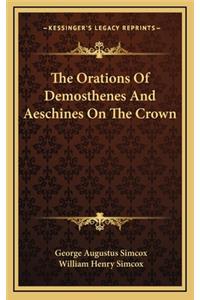 The Orations of Demosthenes and Aeschines on the Crown