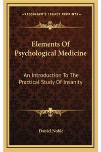 Elements of Psychological Medicine