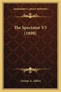 The Spectator V5 (1898)