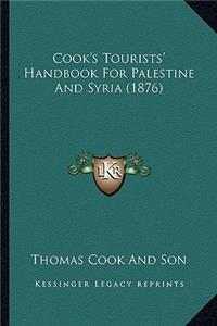 Cook's Tourists' Handbook for Palestine and Syria (1876)