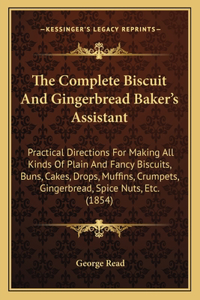 Complete Biscuit And Gingerbread Baker's Assistant