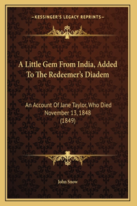 A Little Gem From India, Added To The Redeemer's Diadem