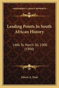 Leading Points In South African History