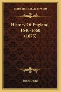 History Of England, 1640-1660 (1875)