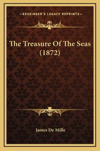 The Treasure Of The Seas (1872)