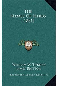 The Names Of Herbs (1881)