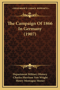 The Campaign Of 1866 In Germany (1907)