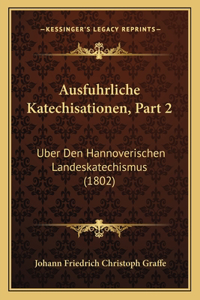 Ausfuhrliche Katechisationen, Part 2