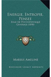 Energie, Entropie, Pensee