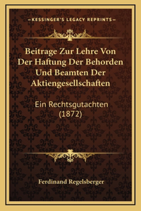 Beitrage Zur Lehre Von Der Haftung Der Behorden Und Beamten Der Aktiengesellschaften