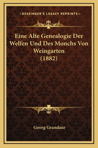 Eine Alte Genealogie Der Welfen Und Des Monchs Von Weingarten (1882)