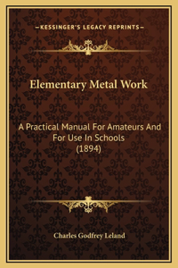 Elementary Metal Work