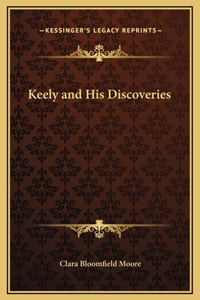 Keely and His Discoveries