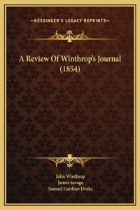 A Review Of Winthrop's Journal (1854)
