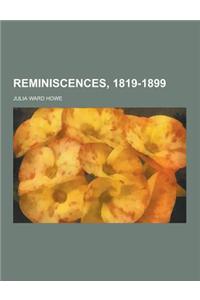 Reminiscences, 1819-1899