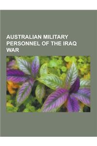 Australian Military Personnel of the Iraq War