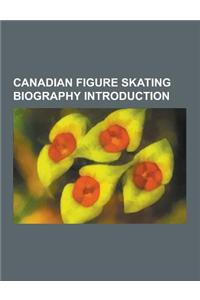 Canadian Figure Skating Biography Introduction