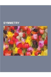 Symmetry: Group, Lie Group, Automorphism, Conservation Law, Symmetry Group, Symmetric Group, Self-Similarity, Noether's Theorem,