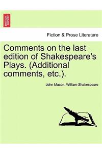Comments on the Last Edition of Shakespeare's Plays. (Additional Comments, Etc.).