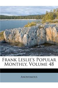 Frank Leslie's Popular Monthly, Volume 48