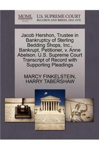 Jacob Hershon, Trustee in Bankruptcy of Sterling Bedding Shops, Inc., Bankrupt, Petitioner, V. Anne Abelson. U.S. Supreme Court Transcript of Record with Supporting Pleadings