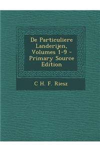 de Particuliere Landerijen, Volumes 1-9