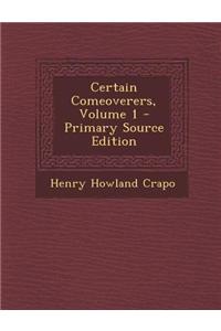 Certain Comeoverers, Volume 1
