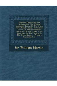 Inquiries Concerning the Structure of the Semitic Languages: Forms of the Arabic Verb. Semitic Roots. Reduplicate Forms. on the Grammatical Structure