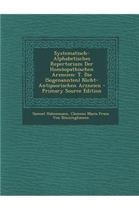 Systematisch-Alphabetisches Repertorium Der Homoopathischen Arzneien