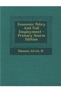 Economic Policy and Full Employment