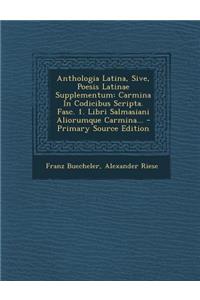 Anthologia Latina, Sive, Poesis Latinae Supplementum