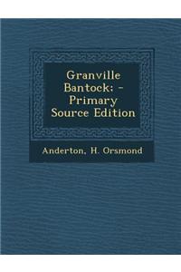 Granville Bantock;