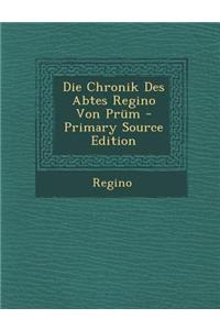 Die Chronik Des Abtes Regino Von Prum