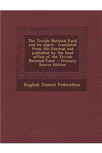 The Jewish National Fund and Its Object