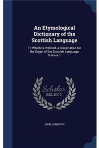 An Etymological Dictionary of the Scottish Language