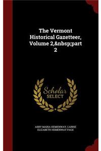The Vermont Historical Gazetteer, Volume 2, Part 2