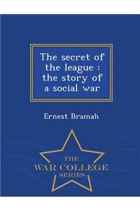 Secret of the League