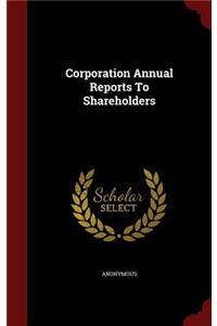 Corporation Annual Reports to Shareholders