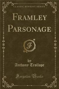 Framley Parsonage (Classic Reprint)