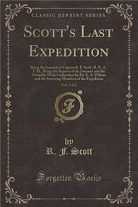 Scott's Last Expedition, Vol. 1 of 2