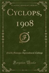 Cyclops, 1908, Vol. 3 (Classic Reprint)