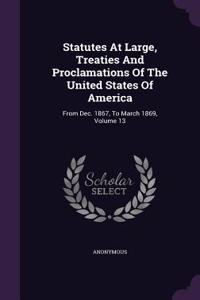 Statutes At Large, Treaties And Proclamations Of The United States Of America