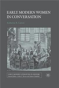 Early Modern Women in Conversation