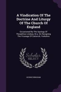 A Vindication Of The Doctrine And Liturgy Of The Church Of England