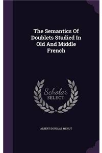 THE SEMANTICS OF DOUBLETS STUDIED IN OLD