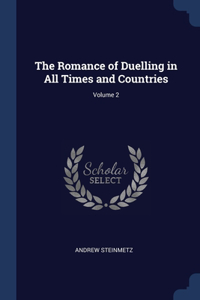 Romance of Duelling in All Times and Countries; Volume 2