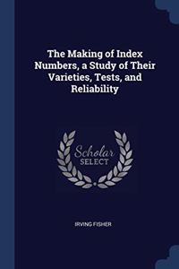 THE MAKING OF INDEX NUMBERS, A STUDY OF
