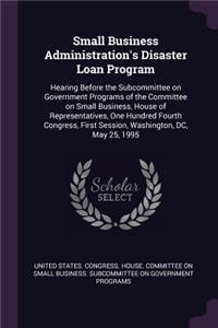 Small Business Administration's Disaster Loan Program